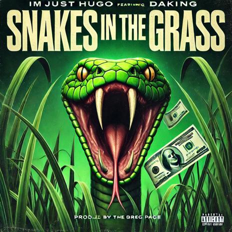 Snakes in the Grass ft. DaKing | Boomplay Music