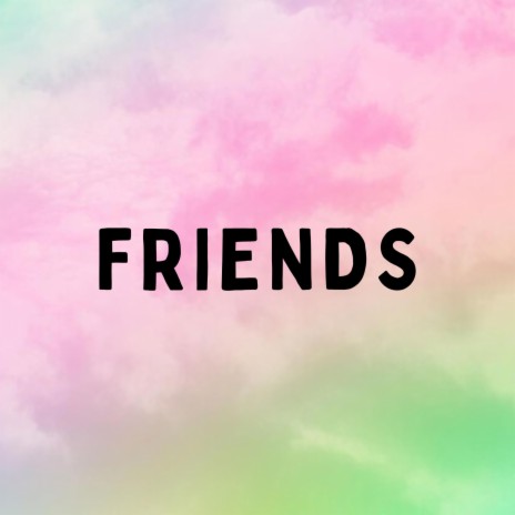 friends | Boomplay Music