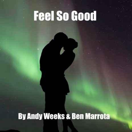 Feel So Good ft. Ben Marotta