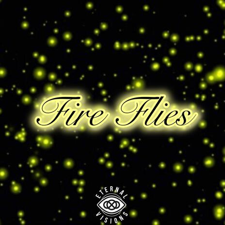 Fire Flies | Boomplay Music