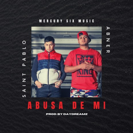 Abusa De Mi ft. Saint Pablo | Boomplay Music