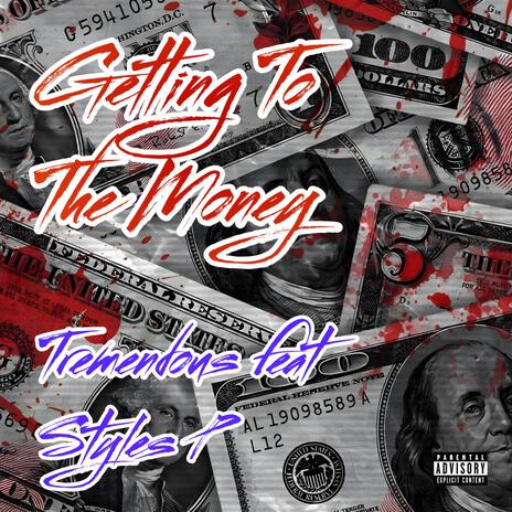 GETTING TO THE MONEY ft. Styles p | Boomplay Music