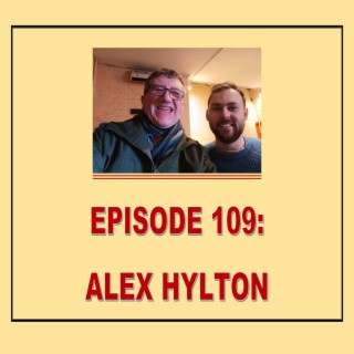EPISODE 109: ALEX HYLTON