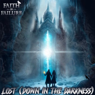 Lost (Down in the Darkness) lyrics | Boomplay Music