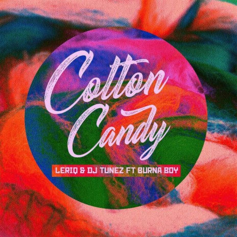 Cotton Candy (feat. Burna Boy)