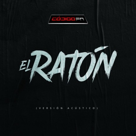 El Ratón (Versión Acústico) | Boomplay Music