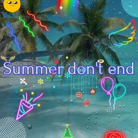 Summer don't end