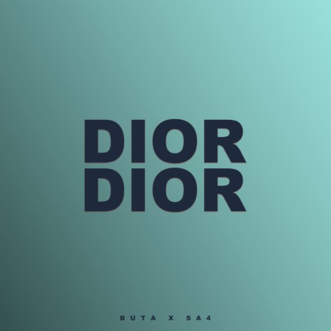 DIOR DIOR ft. Sa4 | Boomplay Music