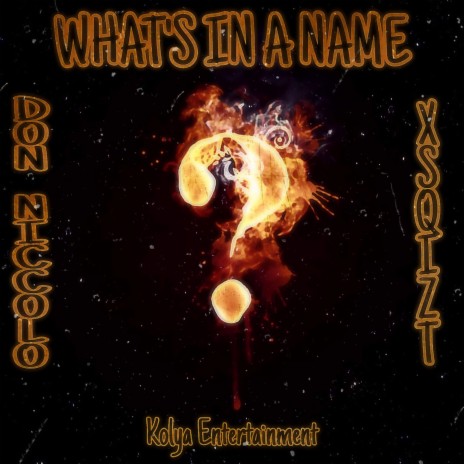 WHAT'S IN A NAME | Boomplay Music