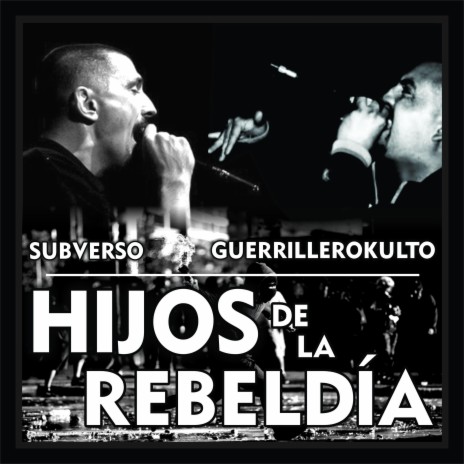 Hijos de la Rebeldía ft. Guerrillerokulto | Boomplay Music