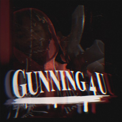 Gunning 4 U | Boomplay Music