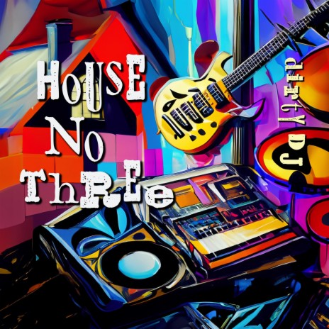 House No Three | Boomplay Music