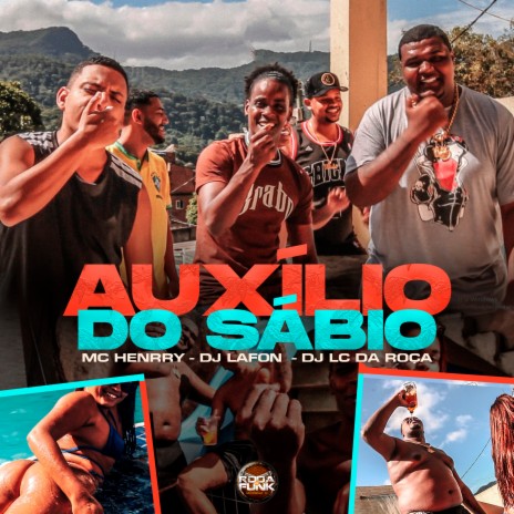 Auxílio do Sábio ft. Mc Henrry & Dj LC Da Roça | Boomplay Music