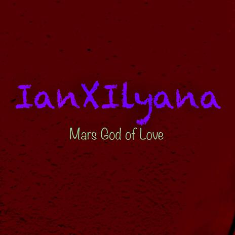 Mars God of Love | Boomplay Music