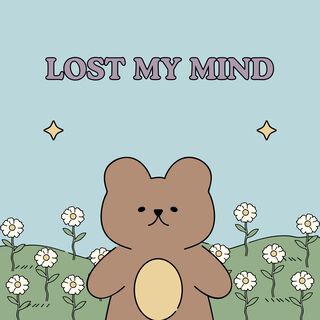 Lost My Mind