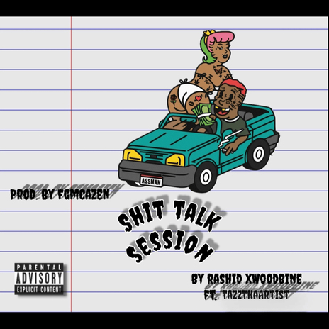 SHIT TALK SESSION ft. TazzThaArtist | Boomplay Music