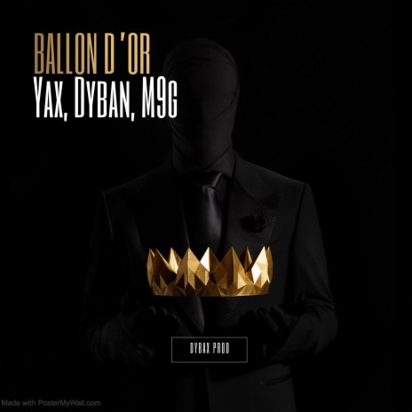 Ballon d'or ft. Yax, Dyban & M9g | Boomplay Music
