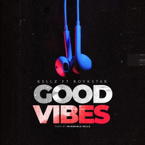 Good Vibes ft. Rovkstar | Boomplay Music