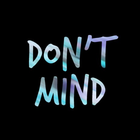Dont Mind - Remix (Clean Version)