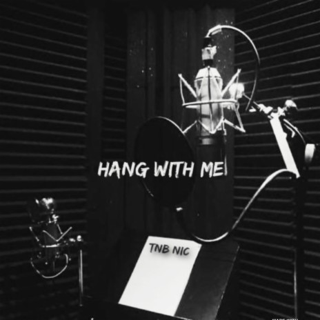 Hang Wit Me | Boomplay Music