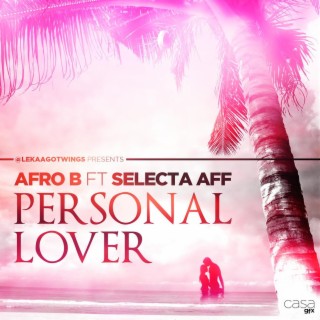 Personal Lover (feat. Selecta Aff)