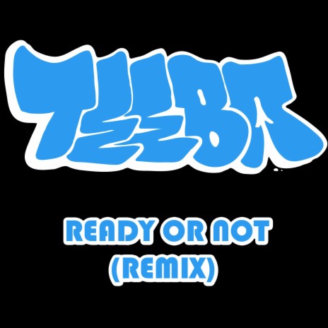 Ready or Not (Teeba Remix) | Boomplay Music