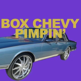 Box Chevy Pimpin