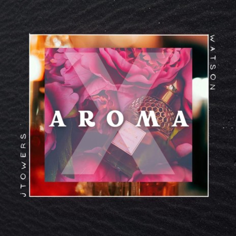 AROMA ft. JTowers | Boomplay Music