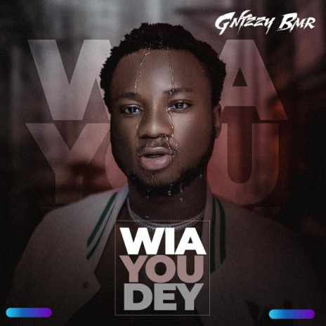 Wia U Dey | Boomplay Music