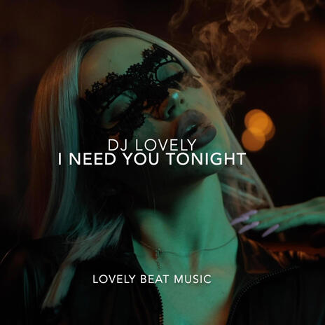 I NEED YOU TONIGHT