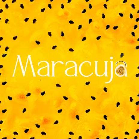 Maracujá | Boomplay Music