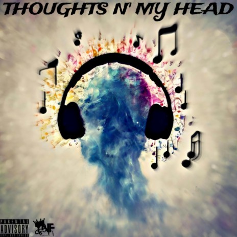 Thoughts N' My Head ft. YNFYFK | Boomplay Music