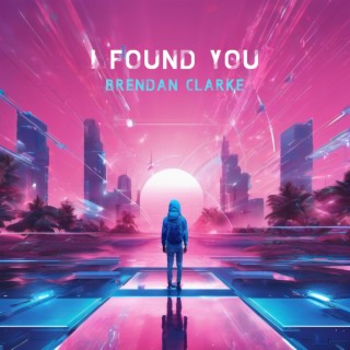 I Found You