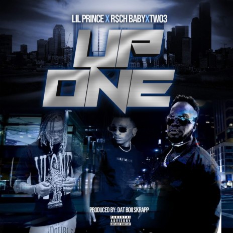 Up One ft. R$ch Baby & Two3 | Boomplay Music