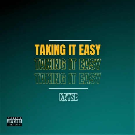 Taking It Easy | Boomplay Music