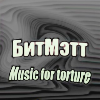 Music for Torture