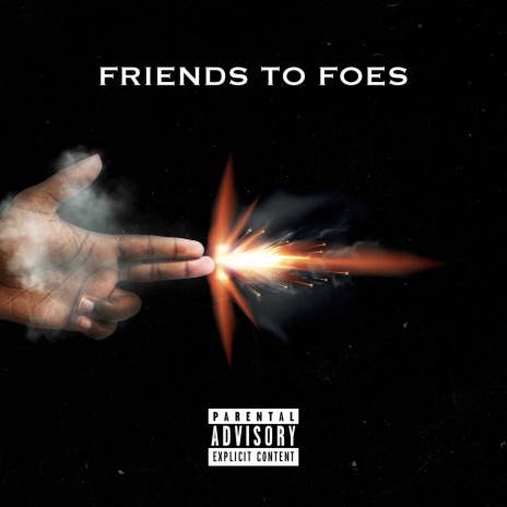 Friends To Foes ft. Bloodline | Boomplay Music
