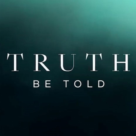 Truth Be Told ft. Fearnone Don