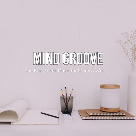 Mind Groove (The Best Focus Music for Study & Work) | Boomplay Music