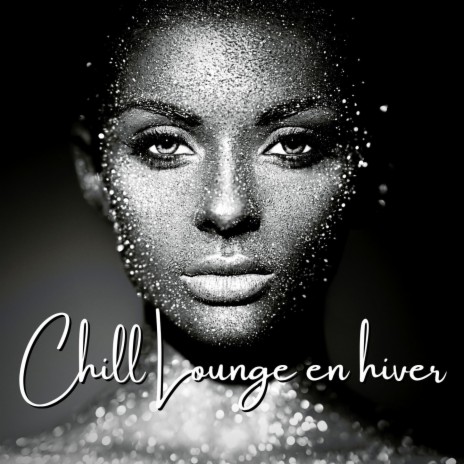 Chill lounge en hiver | Boomplay Music