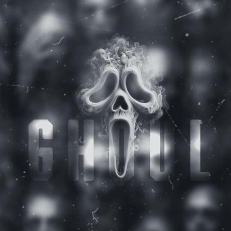 Ghoul | Boomplay Music