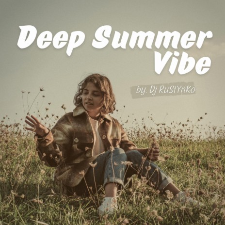 Deep Summer Vibe | Boomplay Music