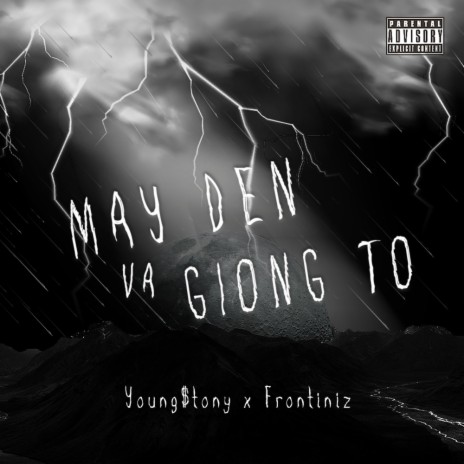 MAY DEN VA GIONG TO ft. Frontiniz | Boomplay Music