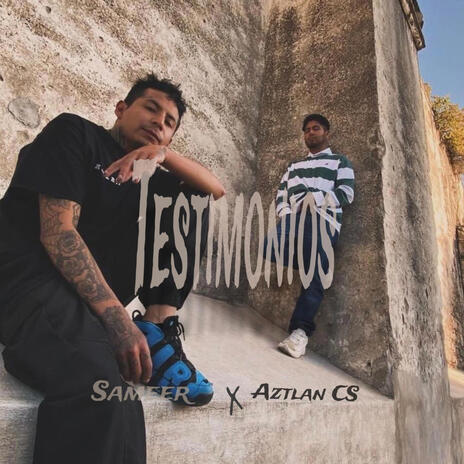 Testimonios ft. AZTLAN CS | Boomplay Music