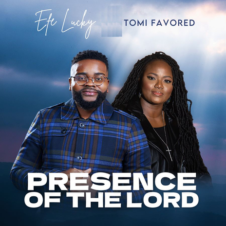 The Presence of the Lord | Boomplay Music