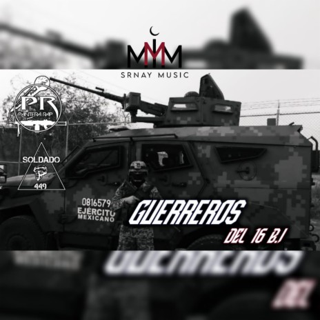 Guerreros Del 16 B.I. ft. Soldado 449 | Boomplay Music