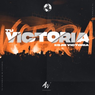 Tu Victoria Es Mi Victoria (Live) ft. Carlos Lemus lyrics | Boomplay Music