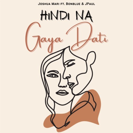 Hindi Na Gaya Dati ft. Bonblue & J Paul | Boomplay Music