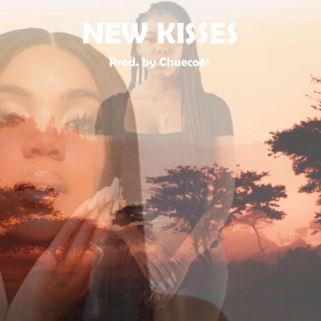 New Kisses | Boomplay Music