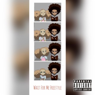 wait for me freestyle
